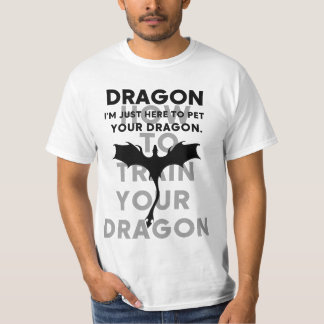 I'm Just Here to Pet Your Dragon – Funny Cute Drag T-Shirt