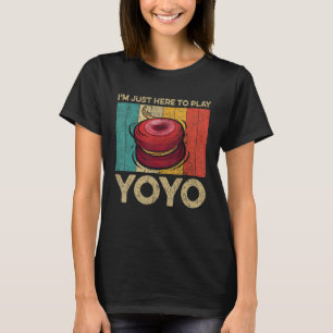 I'm Just Here To Play Yoyo Funny Vintage Yoyo 1 T-Shirt