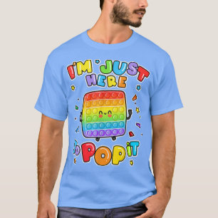 Im Just Here To Pop It Board Game Kids Fidget T-Shirt
