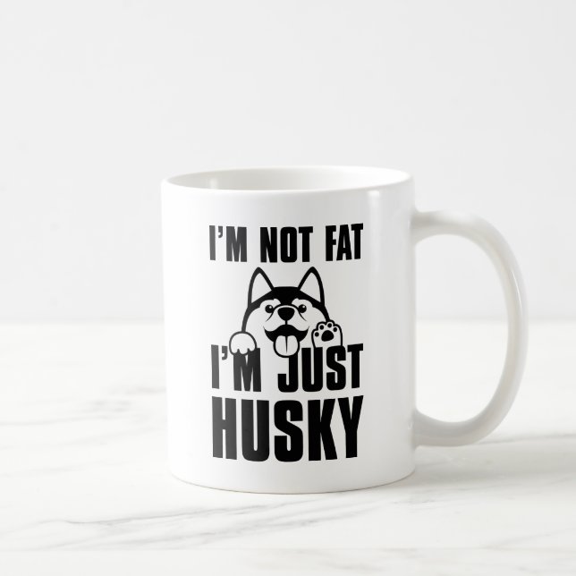 I'm Just Husky Coffee Mug (Right)