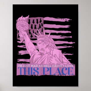 I'm Just Mad As Hell Cause I Loved This Place  Poster