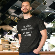 I'm just me. Nothing special.