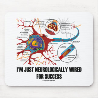 I'm Just Neurologically Wired For Success Mouse Mat