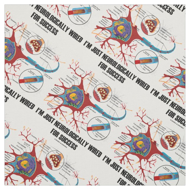 I'm Just Neurologically Wired For Success Neuron Fabric (Swatch)