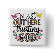 I'm Just Our Here Trusting God