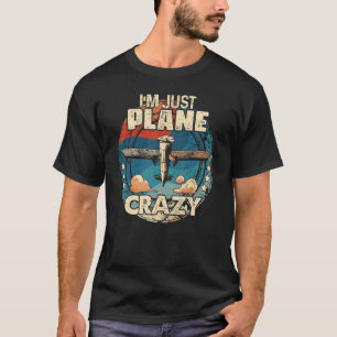 I'm Just Plane Crazy   Pilot Pun Vintage Retro Sun T-Shirt