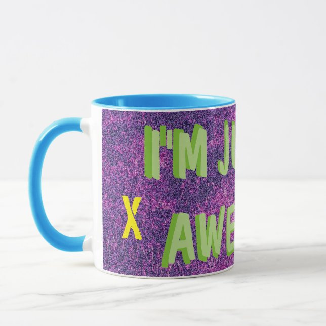 I'M JUST SO AWESOME MUG (Left)