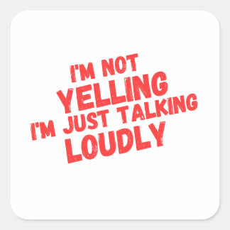 I'm just talking loudly square sticker