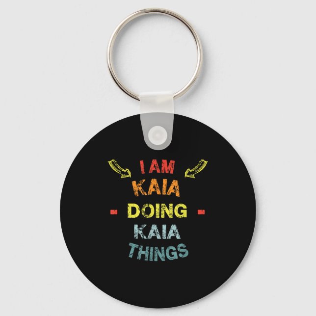 I'm Kaia Doing Kaia Things Cool Funny Christmas Gi Key Ring (Front)