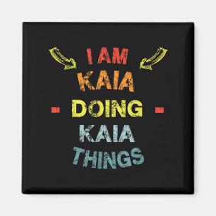 I'm Kaia Doing Kaia Things Cool Funny Christmas Gi Magnet