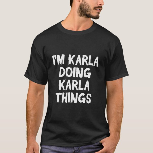 I'm Karla doing Karla things Fitted  T-Shirt (Front)