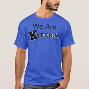 Im kenough font  1 T-Shirt