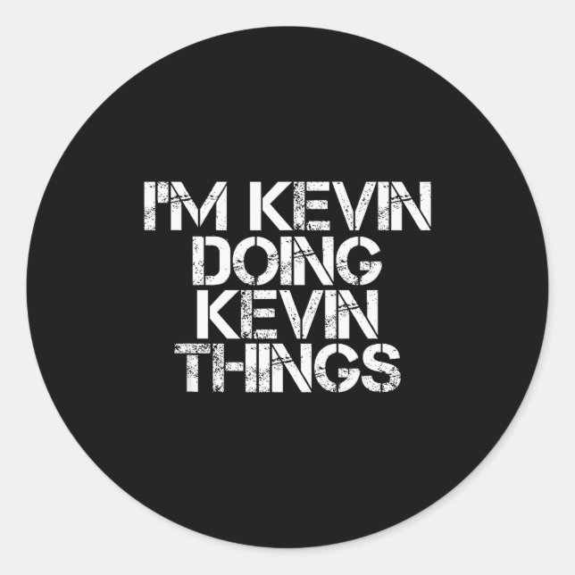 I'm Kevin Doing Kevin Things Shirt Funny Christmas Classic Round Sticker (Front)