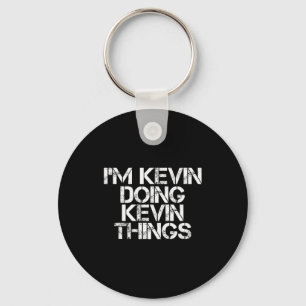 I'm Kevin Doing Kevin Things Shirt Funny Christmas Key Ring