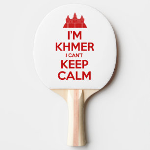 I'm Khmer I Can't Keep Calm Ping Pong Paddle
