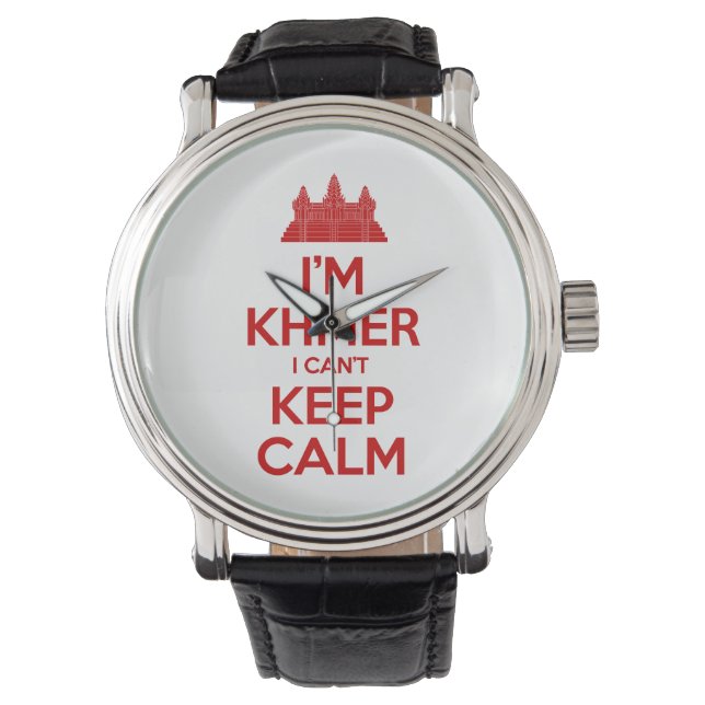I'm Khmer I Can't Keep Calm Watch (Front)