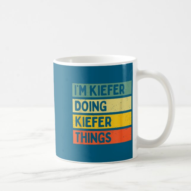 I'm Kiefer Doing Kiefer Things Funny D Quote  Coffee Mug (Right)