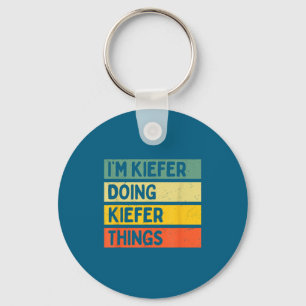 I'm Kiefer Doing Kiefer Things Funny D Quote  Key Ring