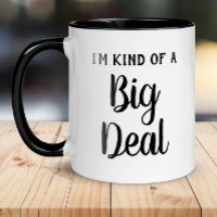 I'm Kind of a Big Deal Funny
