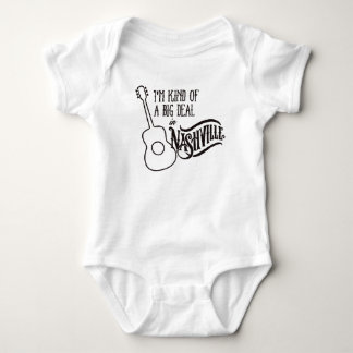 I'm Kind of a Big Deal in Nashville Clothing Baby Bodysuit