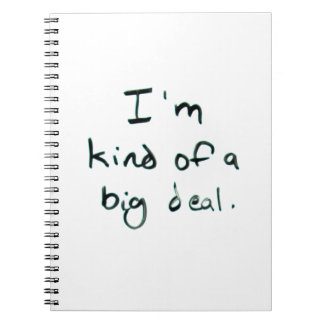 I'm kind of a big deal | Minimal Hand Written Notebook