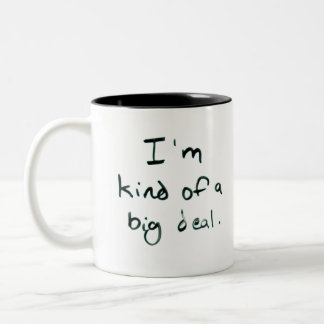 I'm kind of a big deal | Minimal Hand Written Two-Tone Coffee Mug