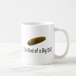 Im Kind Of A Big Dill Coffee Mug