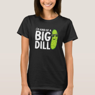 I'm Kind of a Big Dill Funny Pickles Premium T-Shirt
