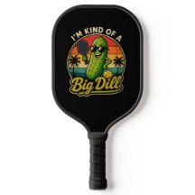 I'm Kind of a Big Dill