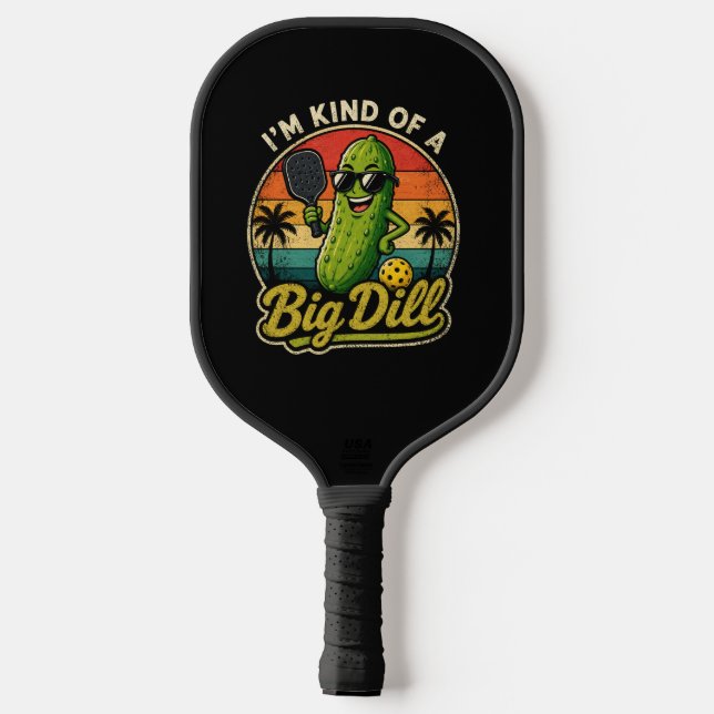 I'm Kind of a Big Dill Pickleball Paddle (Back)