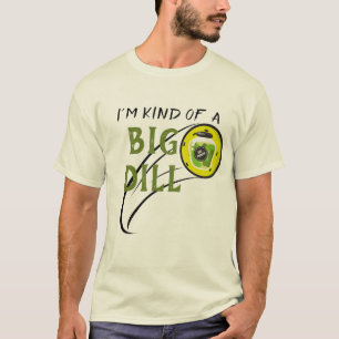 I'm Kind Of Big Dill Funny Pickleball T-Shirt