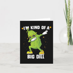 I'm Kind Of Big Dill Pickle Dabbing Halloween Cucu Card