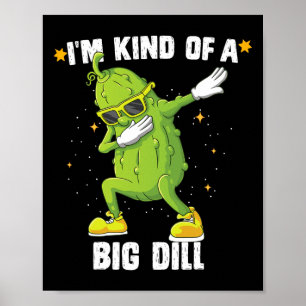 I'm Kind Of Big Dill Pickle Dabbing Halloween Cucu Poster