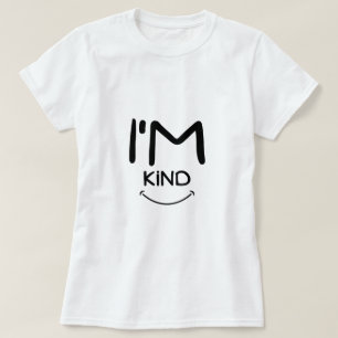 I'm Kind T-Shirt