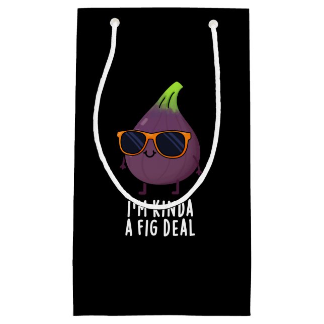 I'm Kinda A Fig Deal Funny Fruit Pun Dark BG Small Gift Bag (Front)