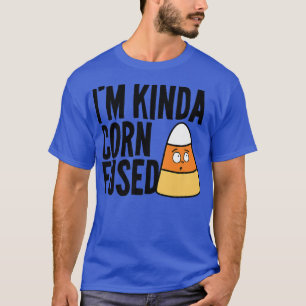 Im Kinda Cornfused Candy Corn Kawaii Kids Adults H T-Shirt