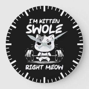 I'm Kitten Swole Right Meow - Gym Cat Motivation Large Clock
