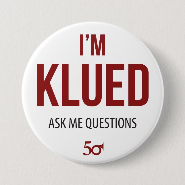 I'm Klued 7.5 Cm Round Badge (Front)