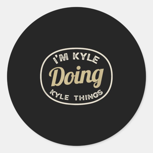 I'm Kyle Doing Kyle Things Funny Christmas Idea  Classic Round Sticker (Front)