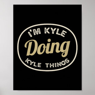 I'm Kyle Doing Kyle Things Funny Christmas Idea Poster