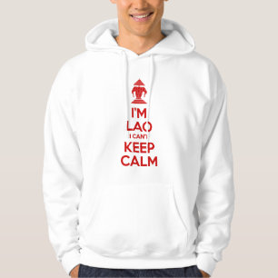 I'm Lao I Can't Keep Calm Hoodie