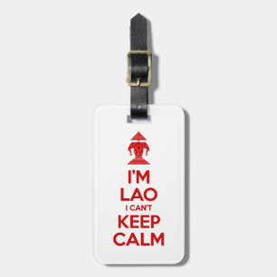 I'm Lao I Can't Keep Calm Luggage Tag