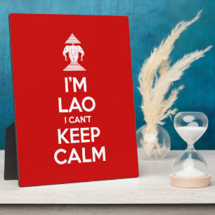 I'm Lao I Can't Keep Calm Plaque