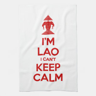 I'm Lao I Can't Keep Calm Tea Towel