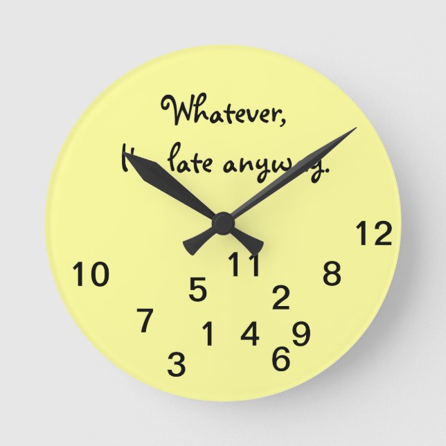 I'm Late Anyway Wall Clock (Front)