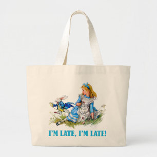 I'M LATE, I'M LATE! FOR A VERY IMPORTANT DATE! LARGE TOTE BAG