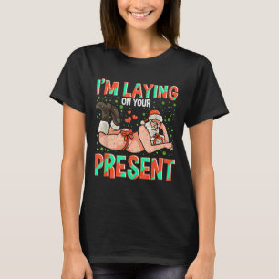 I'm Laying On Your Present Christmas Santa Retro X T-Shirt