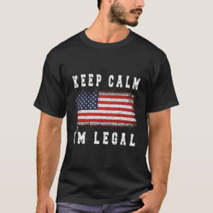 I'M Legal New Us Citizen American Flag Us Citizens T-Shirt