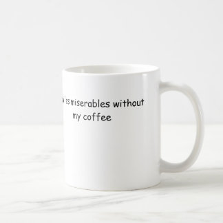i'm les miserables without my coffee mug
