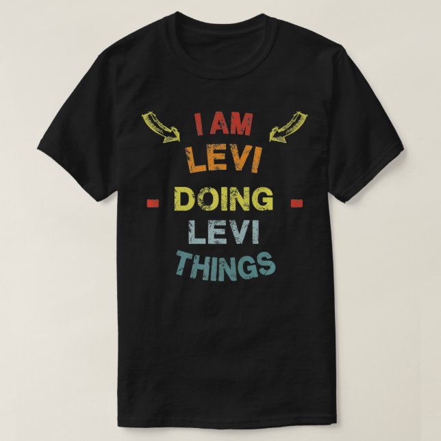 I'm Levi Doing Levi Things Cool Funny Christmas Pr T-Shirt (Design Front)